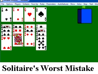 Solitaire's Worst Mistake